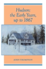 Image for Hudson : The Early Years, up to 1867