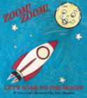 Image for Zoom! Zoom! Let&#39;s Soar to the Moon