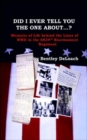 Image for Did I Tell You the One About...? Memoirs of Life Behind the Lines of WWII the 6834th Rearmament Regiment