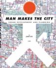 Image for Man Makes the City
