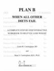 Image for Plan B - When All Other Diets Fail