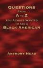 Image for Questions from A to Z You Always Wanted to Ask a Black American