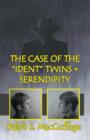 Image for The Case of the Ident Twins and Serendipity