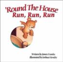 Image for Round the House Run, Run, Run