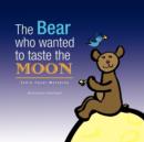Image for The Bear Who Wanted to Taste the MOON / L&#39;ours Qui Voulait Gouter La LUNE