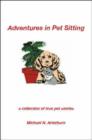 Image for Adventures in Pet Sitting : A Collection of True Pet Stories