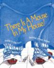 Image for There is a Mouse in My House!