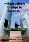 Image for The Executive&#39;s Bridge to Success
