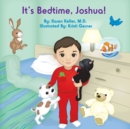 Image for It&#39;s Bedtime, Joshua!