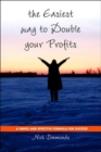Image for The Easiest Way to Double Your Profits : A Simple and Effective Formula for Success