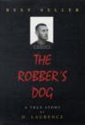 Image for The Robber&#39;s Dog : A True Story