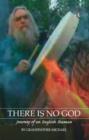 Image for There is No God : Journey of an English Shaman