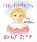Image for My Name is Baby Jeff