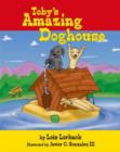 Image for Toby&#39;s Amazing Doghouse