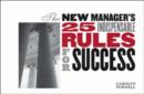Image for The New Manager&#39;s 25 Indispensable Rules for Success