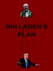 Image for Bin Laden&#39;s Plan : The Project for the New Al Qaeda Century