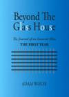 Image for Beyond the Glass House : The Journal of an Innocent Man - The First Year