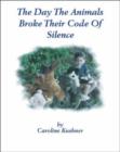 Image for The Day the Animals Broke Their Code of Silence