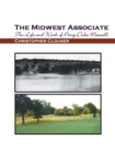Image for The Midwest Associate : The Life and Work of Perry Duke Maxwell
