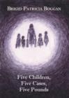 Image for Five Children, Five Cases, Five Pounds