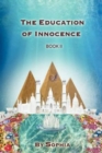 Image for THE Education of Innocence : Book II
