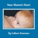 Image for Near Mama&#39;s Heart