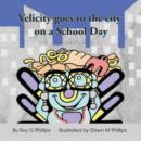 Image for Velicity Goes to the City on a School Day