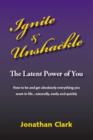 Image for Ignite and Unshackle the Latent Power of You