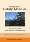 Image for Principles of Holistic Medicine : Global Quality of Life - Theory, Research and Methodology
