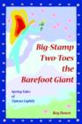 Image for Big-Stamp Two-Toes the Barefoot Giant : Spring Tales of Tiptoes Lightly