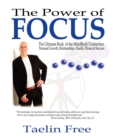 Image for The Power of Focus : The Ultimate Book of the Mindbody Connection - Personal Growth, Relationships, Health, Fitness and Success