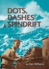 Image for Dots, Dashes and Spindrift