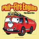 Image for Phil the Fire Engine : The Barn Fire