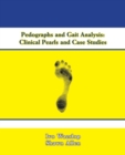 Image for Pedographs and Gait Analysis : Clinical Pearls and Case Studies
