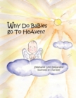 Image for Why Do Babies Go to Heaven?