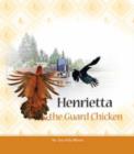 Image for Henrietta the Guard Chicken