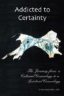Image for Addicted to Certainty