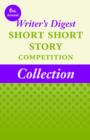 Image for 6th Annual Writer&#39;s Digest Short Short Story Competition Collection