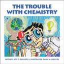 Image for The Trouble with Chemistry