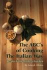 Image for The ABC&#39;s of Cooking the Italian Way
