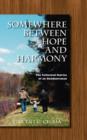 Image for Somewhere Between Hope and Harmony : The Collected Stories of an Outdoorsman
