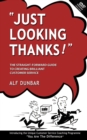 Image for &quot;Just looking thanks!&quot;  : the straight-forward guide to creating brilliant customer service