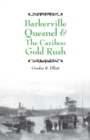 Image for Barkerville Quesnel &amp; the Cariboo Gold Rush