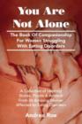 Image for You are Not Alone : The Book of Companionship for Women Struggling with Eating Disorders