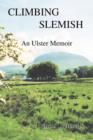 Image for Climbing Slemish : An Ulster Memoir