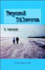 Image for Beyond Dilemma - A Memoir