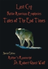 Image for Last Cry - Native American Prophecies &amp; Tales of the End Times