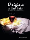 Image for Origins of Our Faith the Hebrew Roots of Christianity: Third Edition