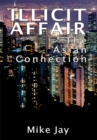 Image for Illicit Affair: The Asian Connection