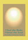 Image for Heal the Body  - Honor the Soul